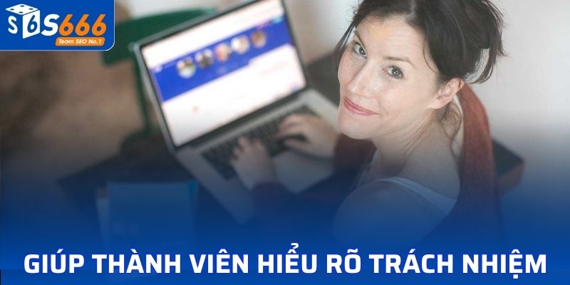 Điều khoản và điều kiện giúp thành viên hiểu rõ trách nhiệm cá cược