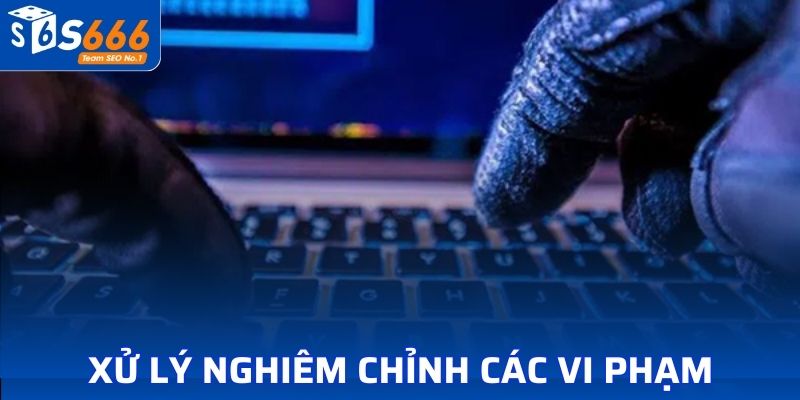 Trang chủ xử lý nghiêm chỉnh các trường hợp vi phạm nghiêm trọng