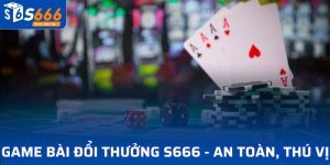 game bài đổi thưởng S666