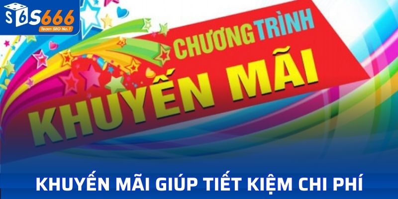 Nhận ưu đãi tiết kiệm chi phí