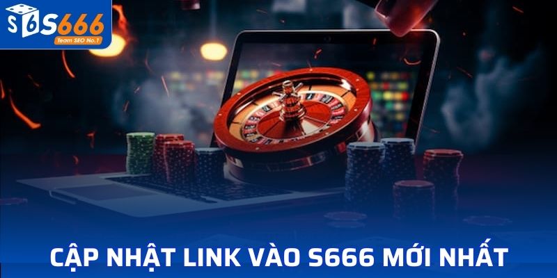 link vào S666 mới nhất