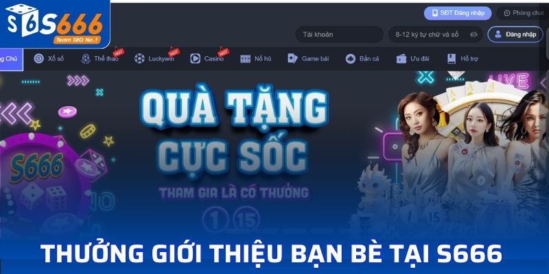 S666 thưởng giới thiệu bạn bè